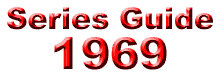 Series Guide: 1969