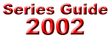 Series Guide: 2002